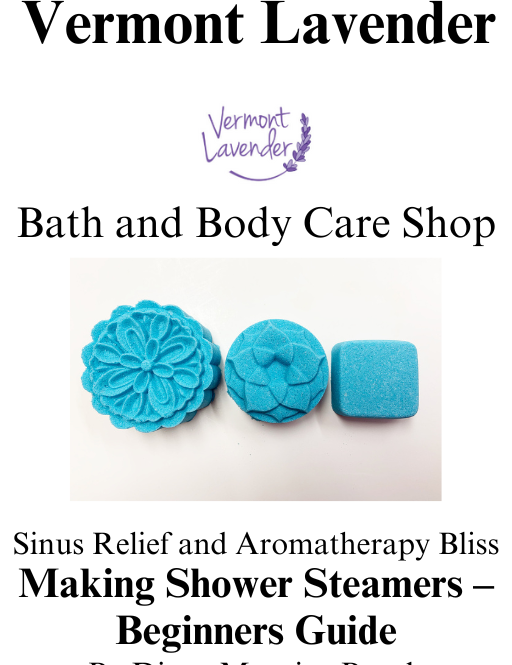 DIY Shower Steamers: Beginners Guide (Now in eBook!) by Vermont Lavender